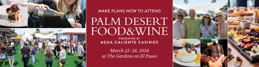 Palm Desert Food & Wine 2024