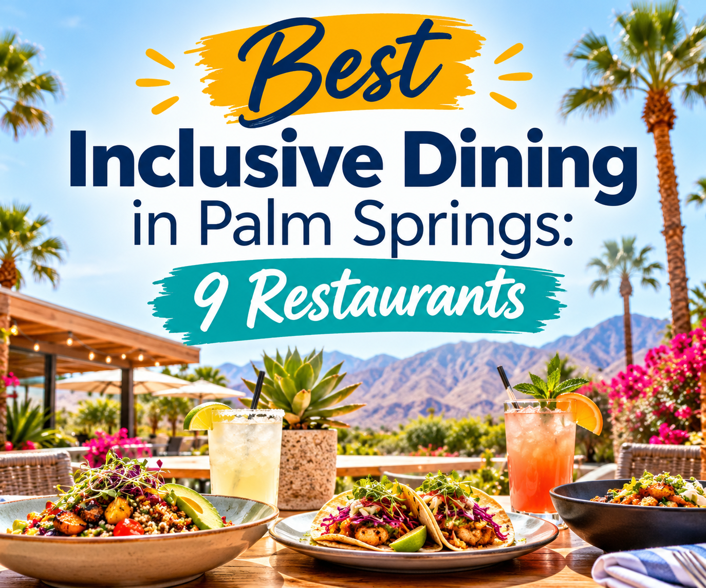 Best Inclusive Dining in Palm Springs: 9 Restaurants